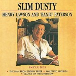 Slim Dusty Henry Lawson and Banjo Patterson