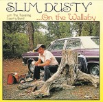 Slim Dusty On The Wallaby