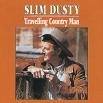 Slim Dusty Travellin' Country Man