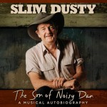Slim Dusty The Son of Noisy Dan