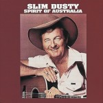 Slim Dusty Spirit Of Australia